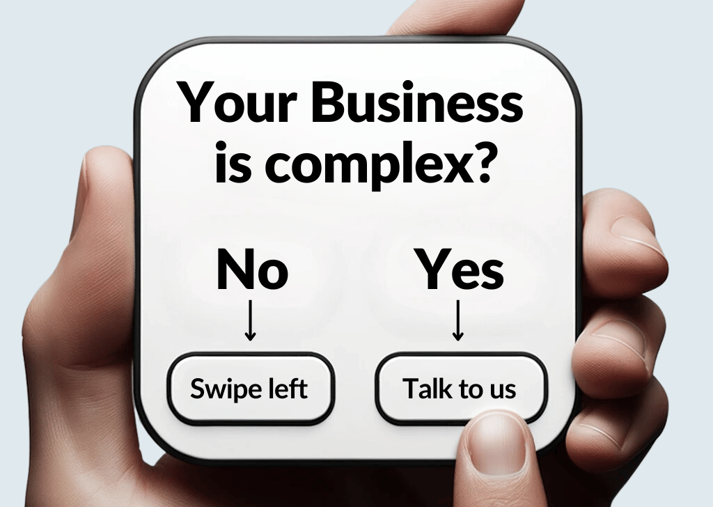 Your Business is complex?